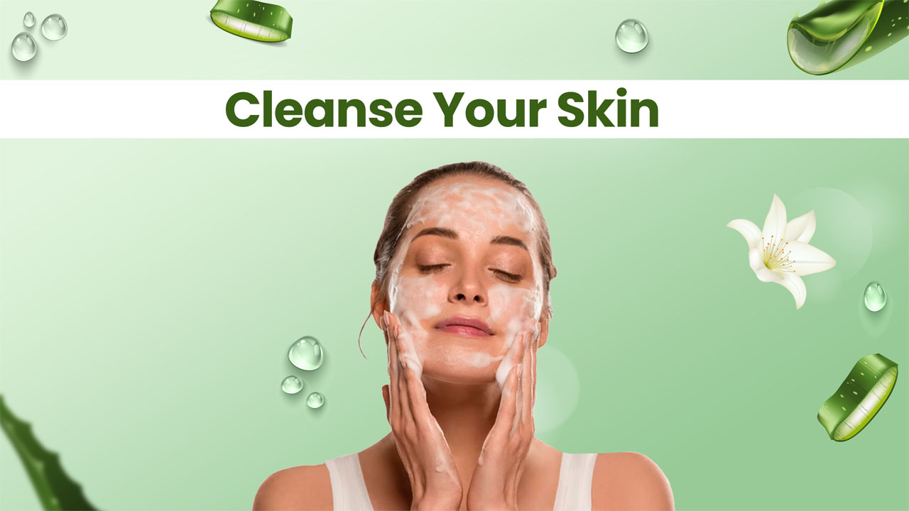 Cleanse Your Skin
