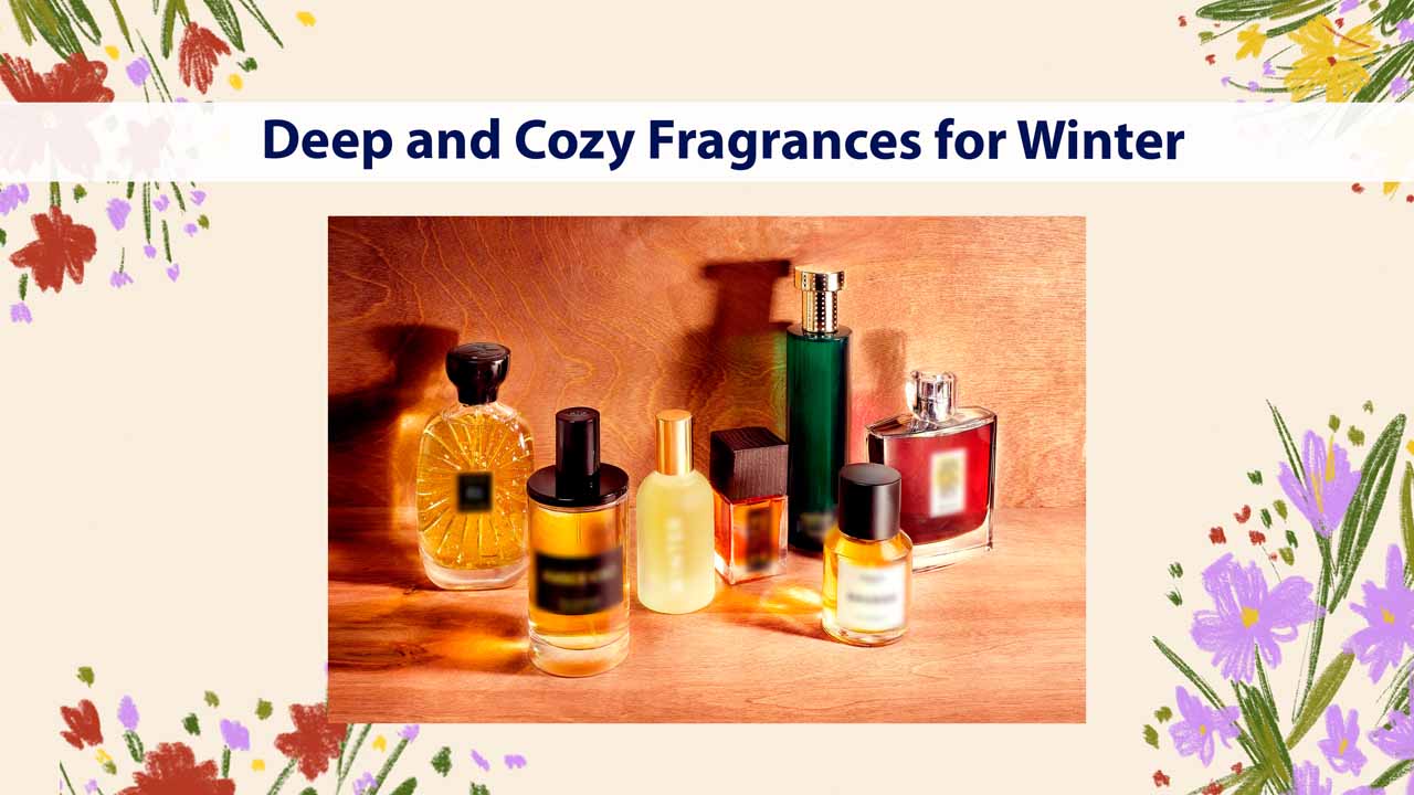 Deep and Cozy Fragrances for Winter 