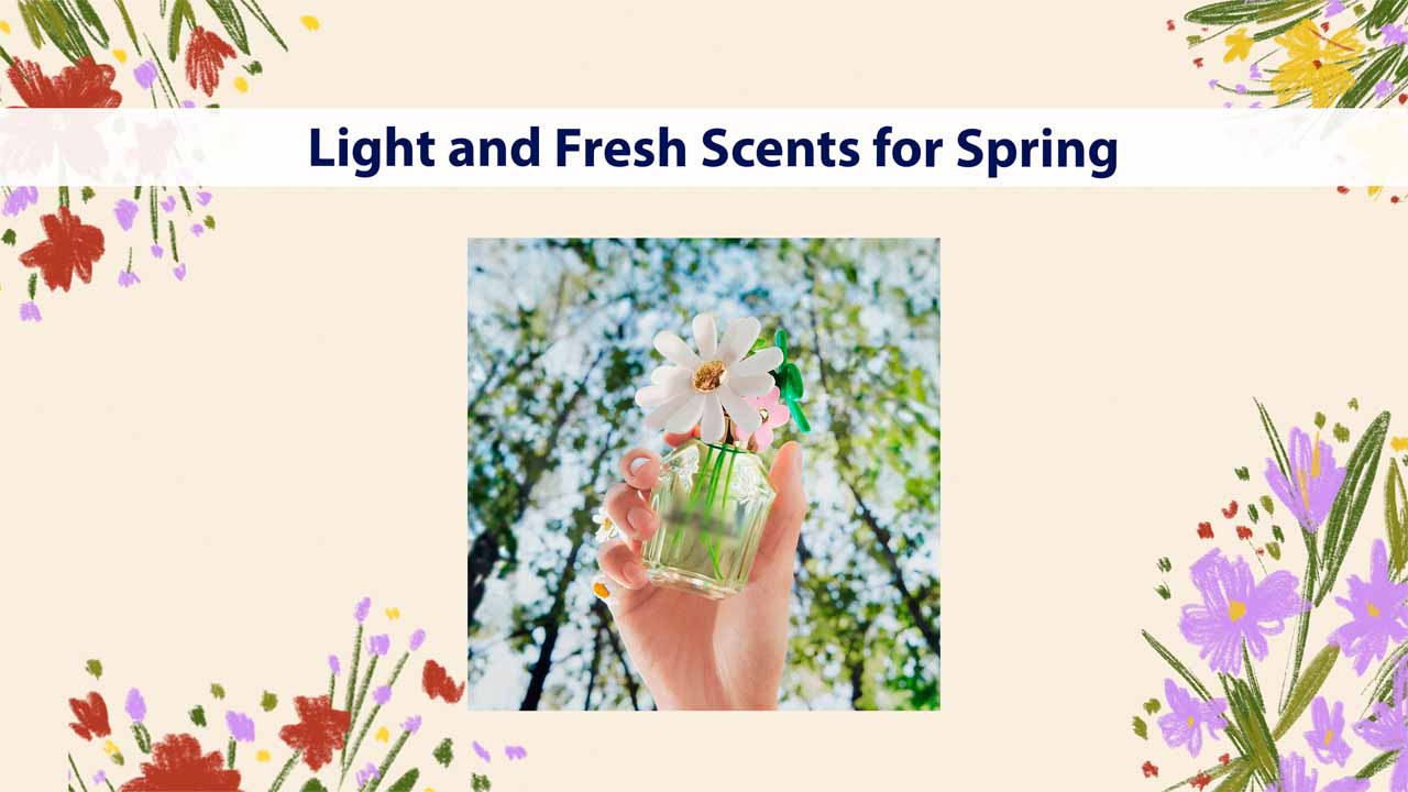 Light and Fresh Scents for Spring 