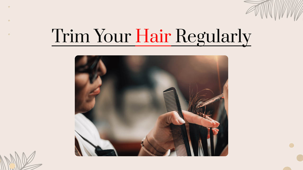 Trim Your Hair Regularly